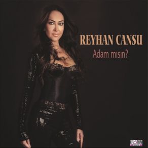 Download track Adam Mısın Sen Reyhan Cansu