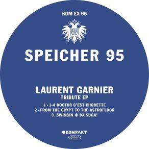 Download track From The Crypt To The Astrofloor Laurent Garnier