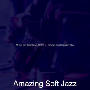 Download track Exciting Coffee Bars Amazing Soft Jazz