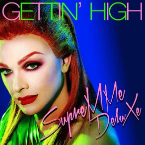 Download track Gettin' High Supremme De Luxe