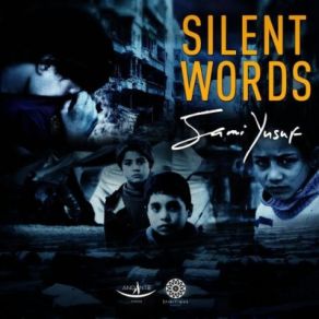 Download track Silent Words Sami Yusuf