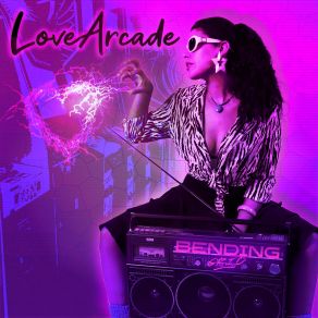 Download track Love Arcade (Cyberpunk Remix) Bending Grid