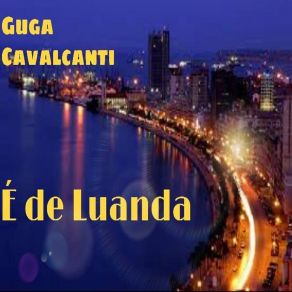 Download track É De Luanda Guga Cavalcanti