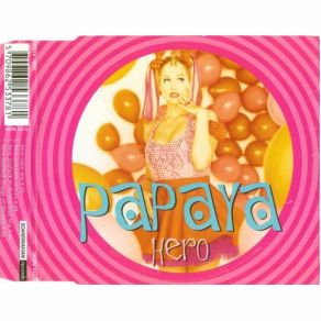 Download track Hero (Joyworx Hi Octane Club Mix) Papaya