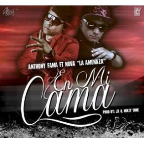 Download track En Mi Cama Anthony Fama, Nova La Amenaza