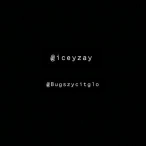 Download track Shoot Icey ZayBugszy Citglo, Hoe Glo