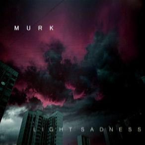 Download track Light Sadness Murk