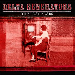 Download track It's Bigger Than The Both Of Us Delta Generators