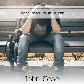 Download track Leave The World Behind John Toso