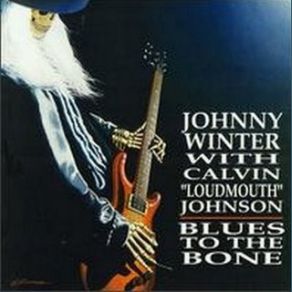 Download track Alone In My Bedroom Johnny Winter, Calvin JohnsonCalvin 'loudmo