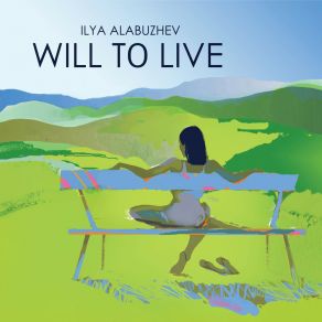 Download track Will To Live Ilya Alabuzhev