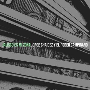 Download track Jalisco Es Mi Zona El Poder Campirano