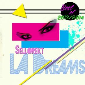 Download track Let's Forget About Tomorrow Sellorekt, LA Dreams