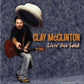 Download track Trouble Is Easy To Find Clay McClinton