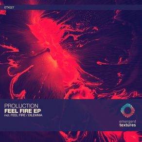 Download track 01-Proluction-Feel Fire (Original Mix) Proluction