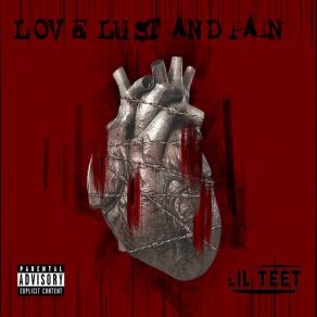 Download track Love Lust And Pain Lil Teet