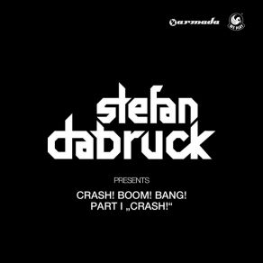 Download track Crash! Boom! Bang!, Pt. I: Crash! (Full Continuous DJ Mix) Stefan Dabruck