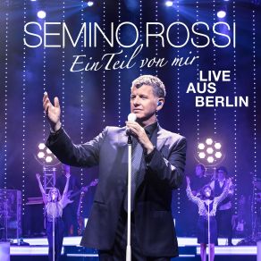 Download track Du Bist Meine Symphonie (Live Aus Berlin) Semino Rossi