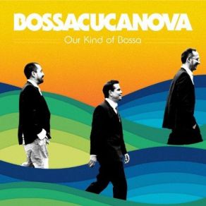 Download track To Voltando BossacucanovaRoberto Menescal, Cris Delanno, Monobloco