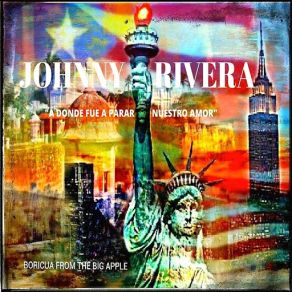 Download track A Donde Fue Parar Nuestro Amor Johnny Rivera