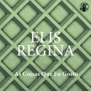 Download track Meu Pequeno Mundo De Ilusão Elis Regina