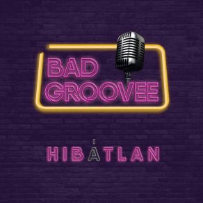 Download track Ezazadal Bad Groovee