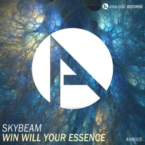 Download track Will Win Your Essence (Original Mix) Skybeam