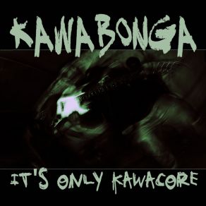 Download track L'Antieroe Kawabonga