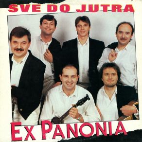 Download track Sve Do Jutra EX PANONIA