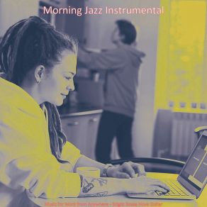 Download track Stylish Ambiance For Work From Home Morning Jazz Instrumental