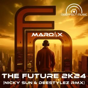 Download track The Future 2K24 (Nicky Sun & Deestylez Rmx Radio Edit) DeestylezNicky Sun