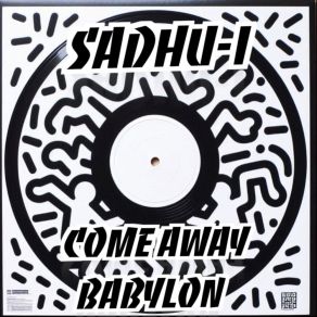 Download track Come Away Babylon (Rasta Acid House Version) Sadhu-I