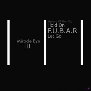 Download track Mystery Of This City Miracle Eye