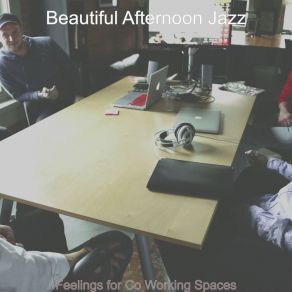 Download track Serene Ambience For Co Working Spaces Beautiful Afternoon Jazz