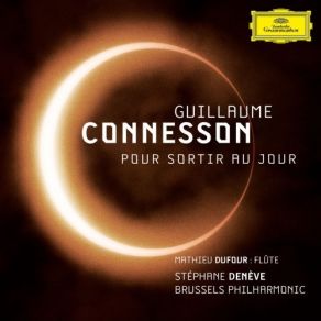 Download track 02 Pour Sortir Au Jour - Danse Processionnelle Guillaume Connesson