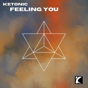 Download track Feeling You (Radio Edit) Ketonic