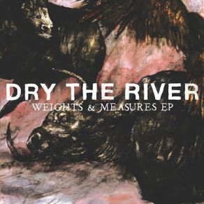 Download track Weights & Measures Dry The River