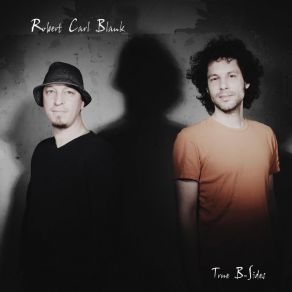 Download track Queen Of Silent Dances Robert Carl BlankTrue B-Sides