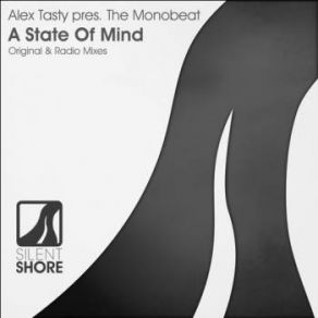 Download track A State Of Mind (Original Mix) Alex Tasty, The Monobeat