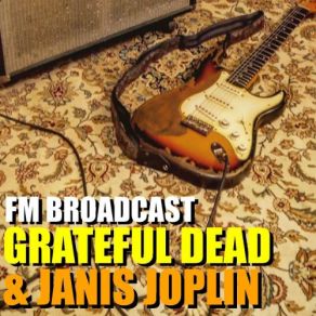 Download track Try (Just A Little Bit Harder) (Live) Janis Joplin, The Grateful Dead