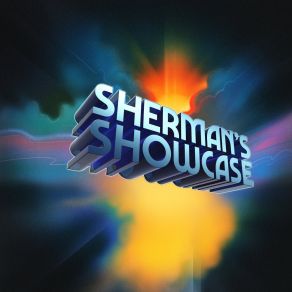 Download track That Ain’t Right Sherman's Showcase