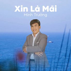 Download track Xin Là Mãi (Beat Tone Nam) Minh Truong