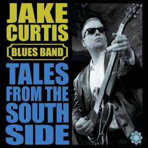 Download track What Am I Supposed To Do Jake Curtis Blues Band