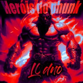 Download track Heróis Do Phunk L0dno