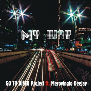 Download track My Way (Gigi Fuscaldo Reggaeton Remix) Merovingio DeejayGigi Fuscaldo