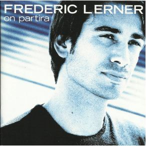 Download track J'Ai Envie De Vivre Frederic Lerner