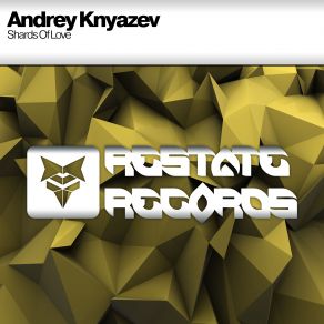 Download track Shards Of Love (Original Mix) Andrey Knyazev