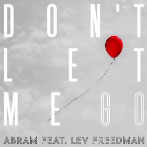 Download track Don't Let Me Go Kristin KordaLev Freedman