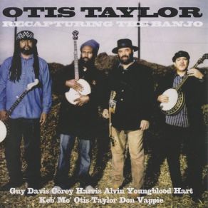 Download track Ten Million Slaves Otis Taylor