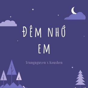 Download track Đêm Nhớ Em (Instrumental) TrungNguyen